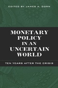 Cover: Monetary Policy in an Uncertain World - Cato Institute