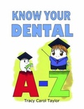 Cover: Know Your Dental A-Z - Prince of Pages, Inc.