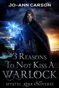 Cover: 3 Reasons to Not Kiss a Warlock (Mystic Keep, #3) - Mystic Keep