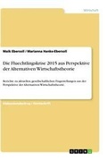 Cover: Die Fluechtlingskrise 2015 aus Perspektive der Alternativen Wirtschaftstheorie - GRIN Verlag