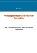 Cover: Quadcopter Motor and Propeller Calculation - Books on Demand