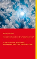 Cover: Pers&ouml;nlichkeit und Unsterblichkeit - BoD - Books on Demand