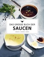 Cover: Das große Buch der Saucen - Gräfe und Unzer