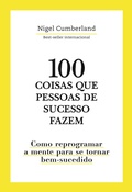 Cover: 100 coisas que pessoas de sucesso fazem - Astral Cultural