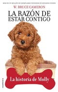Cover: La razon de estar contigo. La historia de Molly / A Dog's Way Home. Molly's History - Roca Editorial de Libros, S.L.