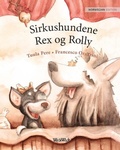 Cover: Sirkushundene Rex og Rolly - Wickwick Ltd