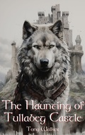 Cover: The Haunting of Tullabeg Castle - Tony Walker