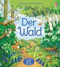 Cover: Aufklappen und Entdecken: Der Wald - Usborne