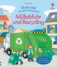 Abbildung von: Guck mal, wie das funktioniert! Müllabfuhr und Recycling - Usborne