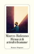 Cover: Wenn ich wiederkomme - Diogenes