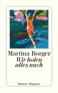 Abbildung von: Wir holen alles nach - Diogenes