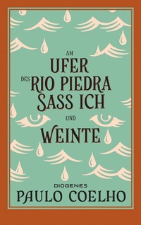 Abbildung von: Am Ufer des Rio Piedra saß ich und weinte - Diogenes