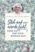 Cover: Steh auf und werde Licht, denn Gott gibt dich niemals auf! - R.Brockhaus