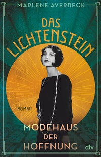 Abbildung von: Das Lichtenstein - Modehaus der Hoffnung - dtv