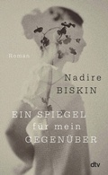 Cover: Ein Spiegel f&uuml;r mein Gegen&uuml;ber - dtv
