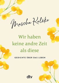 Abbildung von: Wir haben keine andre Zeit als diese - dtv