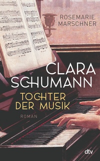 Abbildung von: Clara Schumann - Tochter der Musik - dtv