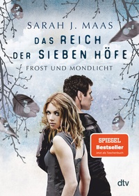 Abbildung von: Das Reich der sieben Höfe - Frost und Mondlicht - dtv