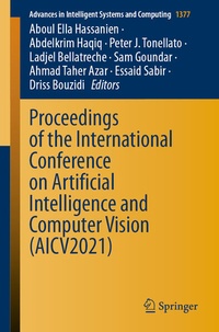 Enlarge image Cover: Proceedings of the International Conference on Artificial Intelligence and Computer Vision (AICV2021) - Springer