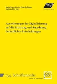 Abbildung von: Auswirkungen der Digitalisierung auf die Erlassung und Zuordnung behördlicher Entscheidungen - new academic press