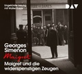 Cover: Maigret und die widerspenstigen Zeugen - Der Audio Verlag