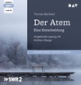 Cover: Der Atem. Eine Entscheidung - Der Audio Verlag