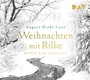 Cover: Weihnachten mit Rilke. Briefe und Gedichte - Der Audio Verlag