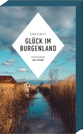 Cover: Gl&uuml;ck im Burgenland - ars vivendi