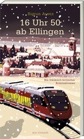 Cover: 16 Uhr 50 ab Ellingen - ars vivendi