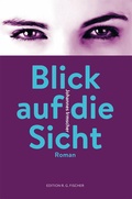 Cover: Blick auf die Sicht - Fischer, R. G.