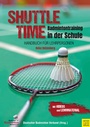 Cover: Shuttle Time - Badmintontraining in der Schule - Meyer & Meyer