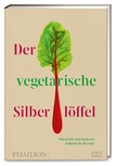 Bild: Der vegetarische Silberl&ouml;ffel - Phaidon by ZS - ein Verlag der Edel Verlagsgruppe