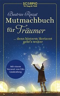 Cover: Mutmachbuch f&uuml;r Tr&auml;umer - Scorpio Verlag