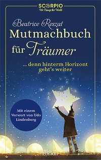 Bild vergrößern Bild: Mutmachbuch für Träumer - Scorpio Verlag