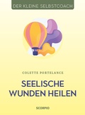 Cover: Seelische Wunden heilen - Scorpio Verlag