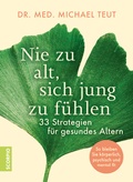 Cover: Nie zu alt, sich jung zu f&uuml;hlen - Scorpio Verlag
