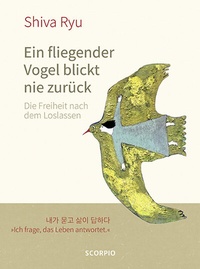 Abbildung von: Ein fliegender Vogel blickt nie zurück - Scorpio Verlag