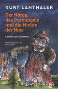 Cover: Der N&ouml;rgg, das Purzinigele und die Nichte der Nixe - Folio