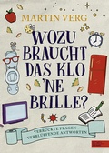 Cover: Wozu braucht das Klo 'ne Brille? - Karibu - ein Verlag der Edel Verlagsgruppe