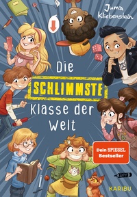 Abbildung von: Die schlimmste Klasse der Welt (Band 1) - Karibu - ein Verlag der Edel Verlagsgruppe