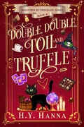 Cover: Double, Double, Toil and Truffle (Bewitch by Chocolate ~ Book 6) - H.Y. Hanna