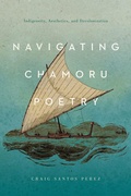 Cover: Navigating CHamoru Poetry - University of Arizona Press