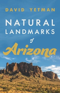 Abbildung von: Natural Landmarks of Arizona - University of Arizona Press