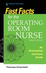 Cover: Fast Facts for the Operating Room Nurse, Third Edition - Springer Publishing Company