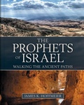 Cover: The Prophets of Israel - Walking the Ancient Paths - Kregel Publications,U.S.