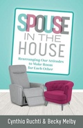 Cover: Spouse in the House - Rearranging Our Attitudes to Make Room for Each Other - Kregel Publications,U.S.