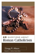 Cover: 40 Questions About Roman Catholicism - Kregel Publications,U.S.