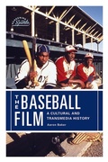 Cover: The Baseball Film - Rutgers University Press