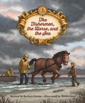 Cover: The Fishermen, the Horse, and the Sea - Wisconsin Historical Society Press
