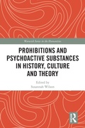Cover: Prohibitions and Psychoactive Substances in History, Culture and Theory - Routledge